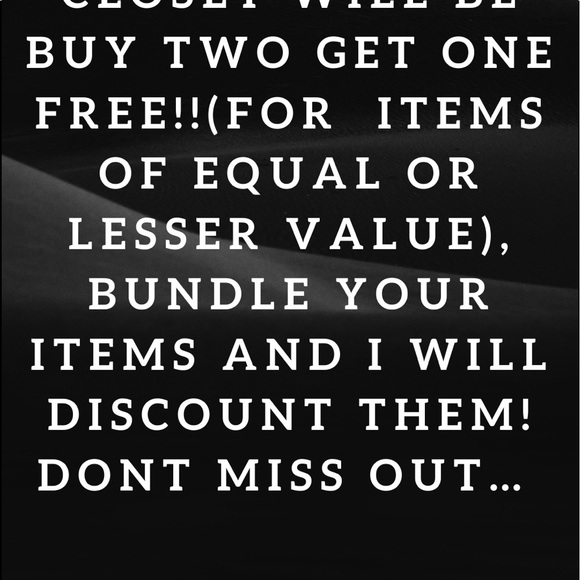 FOR A LIMITED TIME ALL ITEMS IN MY CLOSET WILL BE BUY TWO, GET ONE FREE! - Picture 2 of 2